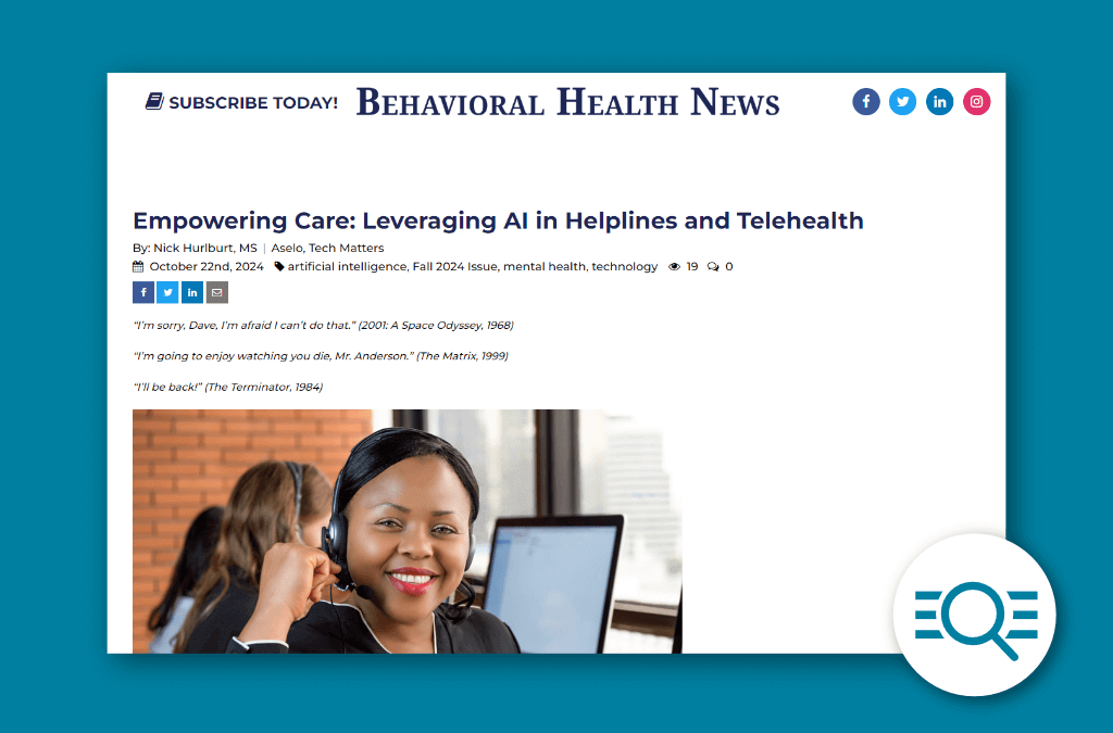 Empowering Care: Leveraging AI in Helplines and Telehealth (BHN Fall 2024 Issue)